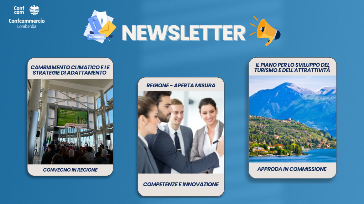 È ONLINE IL NUOVO NUMERO DELLA NEWSLETTER SETTIMANALE DI CONFCOMMERCIO LOMBARDIA