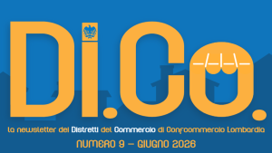 DI.CO. – LA NEWSLETTER DEI DISTRETTI DI CONFCOMMERCIO LOMBARDIA – N.9